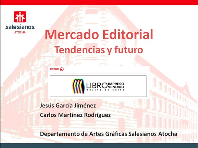 departamento artes gráficas, salesianos atocha, mercado editorial 2017, jesús garcía jiménez, carlos martínez rodríguez, xerox españa, fragma, impresión digital